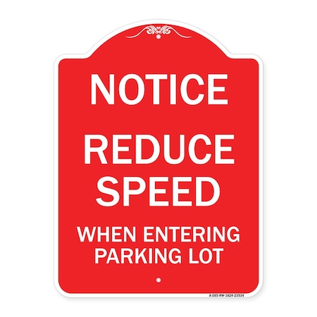 Signmission -Reduce Speed When Entering Parking Lot Sign, Red & White Aluminum Sign, 18" x 24", RW-1824-23534 A-DES-RW-1824-23534